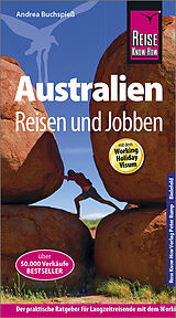 Kartonierter Einband Reise Know-How Reiseführer Australien - Reisen und Jobben mit dem Working Holiday Visum von Andrea Buchspieß