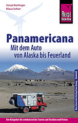 Kartonierter Einband Reise Know-How Reiseführer Panamericana: Mit dem Auto von Alaska bis Feuerland von Sonja Nertinger, Klaus Schier