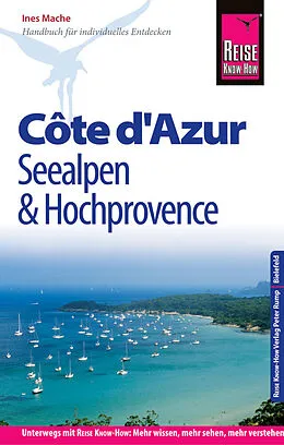 Kartonierter Einband Reise Know-How Reiseführer Côte d'Azur, Seealpen und Hochprovence von Ines Mache