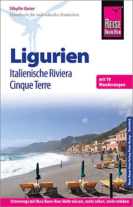 Kartonierter Einband Reise Know-How Reiseführer Ligurien, Italienische Riviera, Cinque Terre (mit 18 Wanderungen) von Sibylle Geier