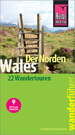 Paperback Reise Know-How Wanderführer Wales  der Norden: 22 Wandertouren, mit GPS-Tracks von Christina Schneider