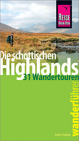 Kartonierter Einband Reise Know-How Wanderführer Die schottischen Highlands - 31 Wandertouren - von John Sykes