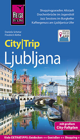 Kartonierter Einband Reise Know-How CityTrip Ljubljana von Daniela Schetar, Friedrich Köthe