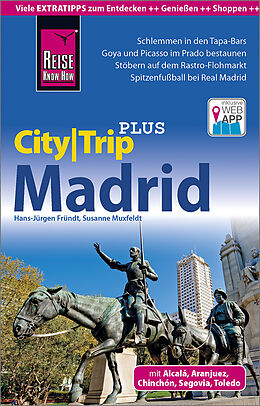 Kartonierter Einband Reise Know-How Reiseführer Madrid (CityTrip PLUS) von Hans-Jürgen Fründt, Susanne Muxfeldt