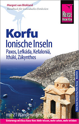 Kartonierter Einband Reise Know-How Reiseführer Korfu, Ionische Inseln (mit 21 Wanderungen): Korfu, Paxos, Lefkáda, Kefaloniá, Itháki, Zákynthos von Margret van Blokland