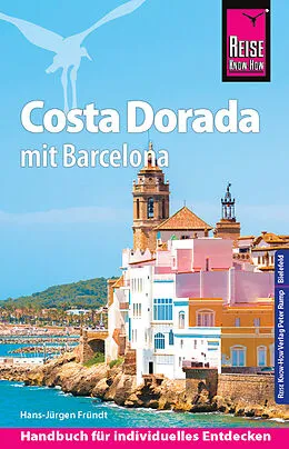 Kartonierter Einband Reise Know-How Reiseführer Costa Dorada (Daurada) mit Barcelona von Hans-Jürgen Fründt