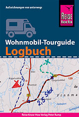 Kartonierter Einband Reise Know-How Wohnmobil-Tourguide Logbuch von Franziska Feldmann, Gunda Urban-Rump