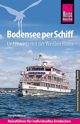Kartonierter Einband Reise Know-How Reiseführer Bodensee per Schiff : Unterwegs mit der Weißen Flotte von Margrit Philipp
