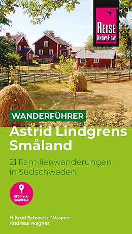 Kartonierter Einband Reise Know-How Wanderführer Astrid Lindgrens Småland : 21 Familienwanderungen in Südschweden von Hiltrud Schwetje-Wagner, Andreas Wagner