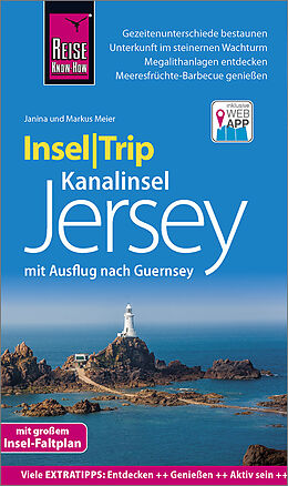 Kartonierter Einband Reise Know-How InselTrip Jersey mit Ausflug nach Guernsey von Janina Meier, Markus Meier