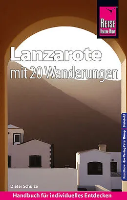Kartonierter Einband Reise Know-How Reiseführer Lanzarote mit 20 Wanderungen und Faltplan von Dieter Schulze