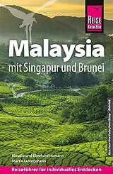 Kartonierter Einband Reise Know-How Reiseführer Malaysia mit Singapur und Brunei von Eberhard Homann, Klaudia Homann, Martin Lutterjohann