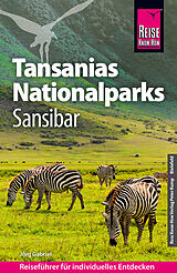 Kartonierter Einband Reise Know-How Reiseführer Tansanias Nationalparks, Sansibar von Jörg Gabriel