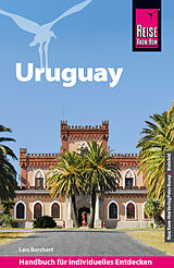 Kartonierter Einband Reise Know-How Reiseführer Uruguay von Lars Borchert