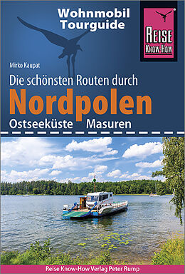 Kartonierter Einband Reise Know-How Wohnmobil-Tourguide Nordpolen (Ostseeküste und Masuren) von Mirko Kaupat