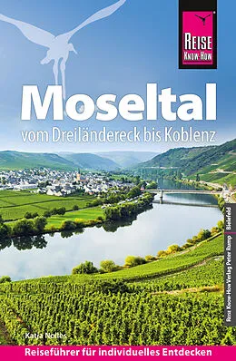 Kartonierter Einband Reise Know-How Reiseführer Moseltal  vom Dreiländereck bis Koblenz von Katja Nolles