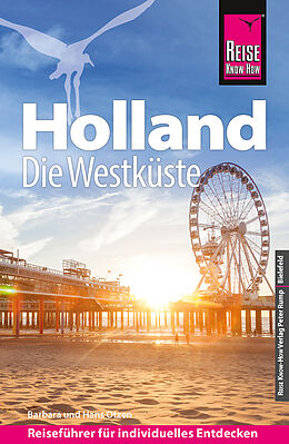 Kartonierter Einband Reise Know-How Reiseführer Holland - Die Westküste mit Amsterdam, Den Haag und Rotterdam von Barbara Otzen, Hans Otzen