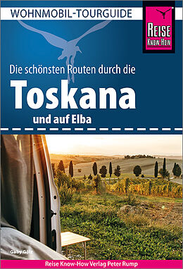 Kartonierter Einband Reise Know-How Wohnmobil-Tourguide Toskana und Elba von Gaby Gölz