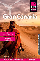 Kartonierter Einband Reise Know-How Reiseführer Gran Canaria mit den zwanzig schönsten Wanderungen und Faltplan von Dieter Schulze
