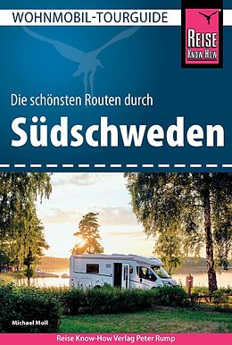 Kartonierter Einband Reise Know-How Wohnmobil-Tourguide Südschweden von Michael Moll