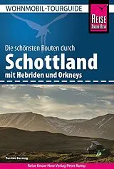 Kartonierter Einband Reise Know-How Wohnmobil-Tourguide Schottland mit Hebriden und Orkneys von Torsten Berning