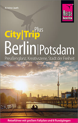 Kartonierter Einband Reise Know-How Reiseführer Berlin mit Potsdam (CityTrip PLUS) von Kristine Jaath