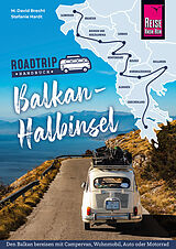 Kartonierter Einband Reise Know-How Roadtrip Handbuch Balkan-Halbinsel von M. David Brecht, Stefanie Hardt