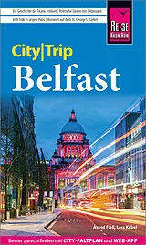 Kartonierter Einband Reise Know-How CityTrip Belfast von Astrid Fieß, Lars Kabel