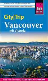 Kartonierter Einband Reise Know-How CityTrip Vancouver mit Victoria von Thomas Barkemeier