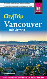 Kartonierter Einband Reise Know-How CityTrip Vancouver mit Victoria von Thomas Barkemeier