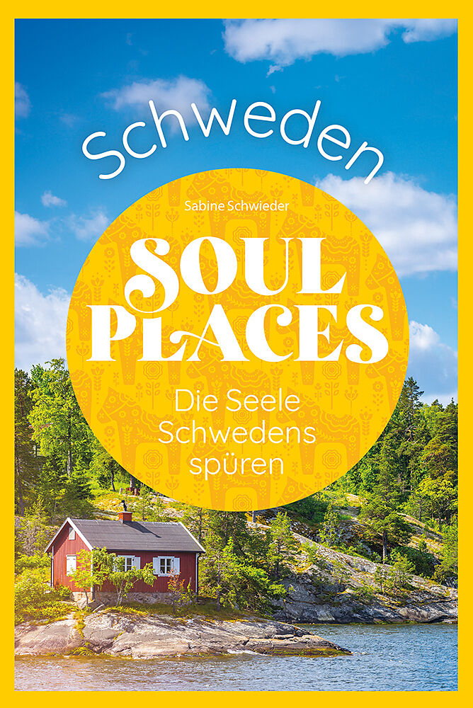 Soul Places Schweden  Die Seele Schwedens spüren