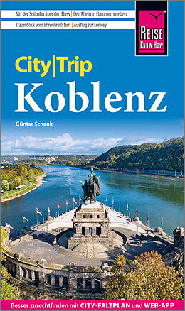 Kartonierter Einband (Kt) Reise Know-How CityTrip Koblenz von Günter Schenk