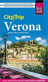 Kartonierter Einband Reise Know-How CityTrip Verona von Friedrich Köthe, Daniela Schetar