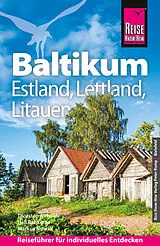 Kartonierter Einband (Kt) Reise Know-How Reiseführer Baltikum: Estland, Lettland, Litauen von Thorsten Altheide, Heli Rahkema, Markus Nowak