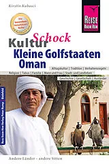 E-Book (epub) Reise Know-How KulturSchock Kleine Golfstaaten und Oman: Qatar, Bahrain, Oman und Vereinigte Arabische Emirate von Kirstin Kabasci