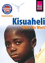 E-Book (pdf) Kisuaheli - Wort für Wort (für Tansania, Kenia und Uganda): Kauderwelsch-Sprachführer von Reise Know-How von Christoph Friedrich