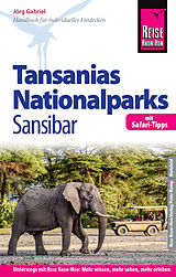 E-Book (pdf) Reise Know-How Reiseführer Tansanias Nationalparks, Sansibar (mit Safari-Tipps): (mit Strand- und Tauchurlaub auf Sansibar) von Jörg Gabriel