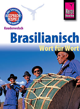 E-Book (pdf) Reise Know-How Kauderwelsch Brasilianisch - Wort für Wort: Kauderwelsch-Sprachführer Band 21 von Clemens Schrage