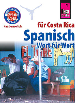 E-Book (pdf) Spanisch für Costa Rica - Wort für Wort: Kauderwelsch-Sprachführer von Reise Know-How von Regine Rauin