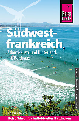 E-Book (pdf) Reise Know-How Reiseführer Südwestfrankreich - Atlantikküste und Hinterland (mit Bordeaux) von Andreas Drouve