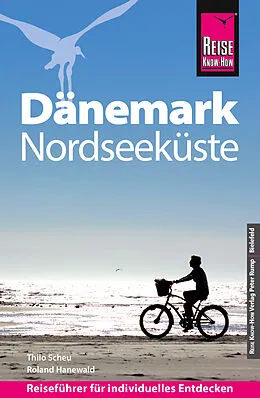 E-Book (pdf) Reise Know-How Reiseführer Dänemark  Nordseeküste von Thilo Scheu, Roland Hanewald