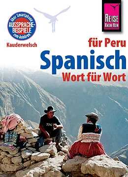 E-Book (epub) Spanisch für Peru - Wort für Wort: Kauderwelsch-Sprachführer von Reise Know-How von Grit Weirauch