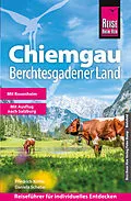 E-Book (pdf) Reise Know-How Reiseführer Chiemgau, Berchtesgadener Land von Friedrich Köthe, Daniela Schetar