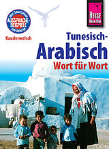 E-Book (pdf) Reise Know-How Kauderwelsch Tunesisch-Arabisch - Wort für Wort: Kauderwelsch-Sprachführer Band 73 von Wahid Ben Alaya