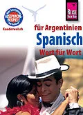 E-Book (epub) Reise Know-How Sprachführer Spanisch für Argentinien - Wort für Wort: Kauderwelsch-Band 84 von O'Niel V. Som