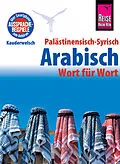 E-Book (epub) Palästinensisch-Syrisch-Arabisch - Wort für Wort: Kauderwelsch-Sprachführer von Reise Know-Ho von Iyad al-Ghafari, Hans Leu