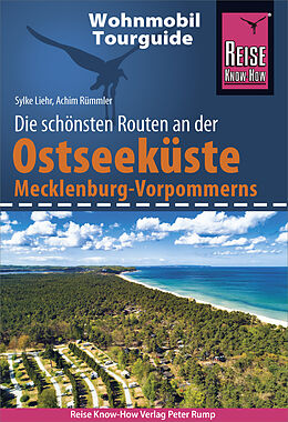 E-Book (pdf) Reise Know-How Wohnmobil-Tourguide Ostseeküste Mecklenburg-Vorpommern mit Rügen und Usedom von Achim Rümmler, Sylke Liehr