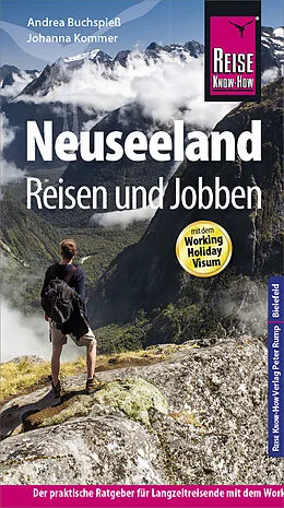 E-Book (pdf) Reise Know-How Reiseführer Neuseeland - Reisen & Jobben mit dem Working Holiday Visum von Andrea Buchspieß, Johanna Kommer