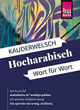 E-Book (pdf) Reise Know-How Sprachführer Hocharabisch - Wort für Wort: Kauderwelsch-Band 76 von Hans Leu