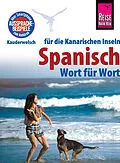 E-Book (pdf) Reise Know-How Sprachführer Spanisch für die Kanarischen Inseln - Wort für Wort: Kauderwelsch-Band 161 von Dieter Schulze, Izabella Gawin